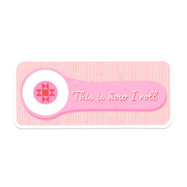 This Is How I Roll - Sticker (unpackaged) for wholesale by Kati Cupcake