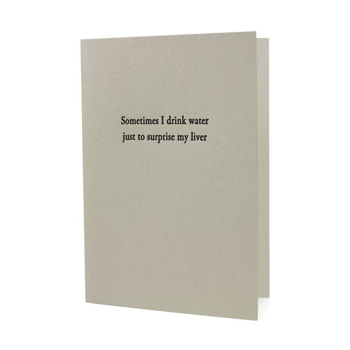 Hat Wig Glove Co. - Vendita all'ingrosso Biglietti di auguri generici - Biglietto tipografico «Drink Water to Surprise My Liver»0