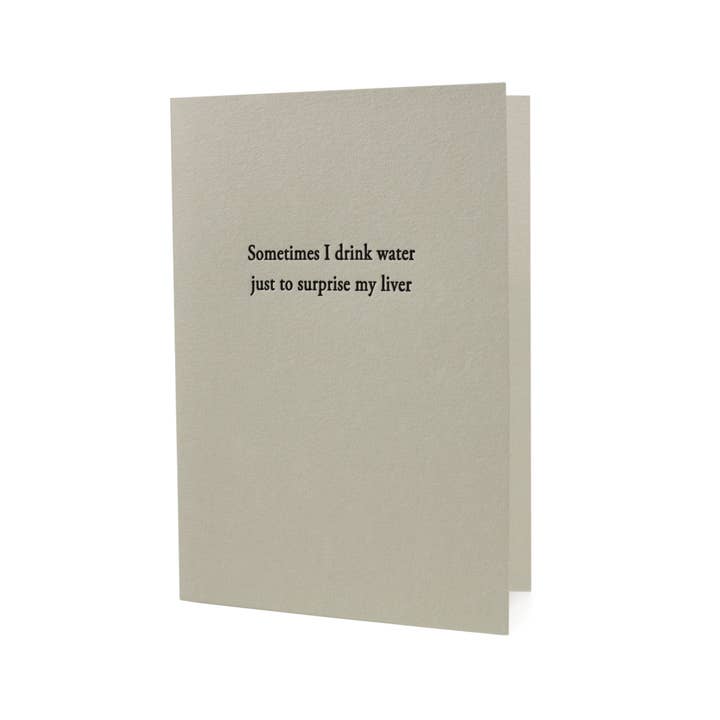 Hat Wig Glove Co. - Wholesale Everyday Greeting Card - Drink Water to Surprise My Liver Letterpress Card