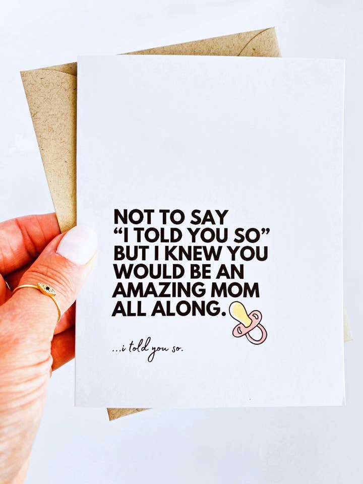 Funny New Mom Mother's Day Card I Knew You'd Be A Good Mom for wholesale by Five Dot Post