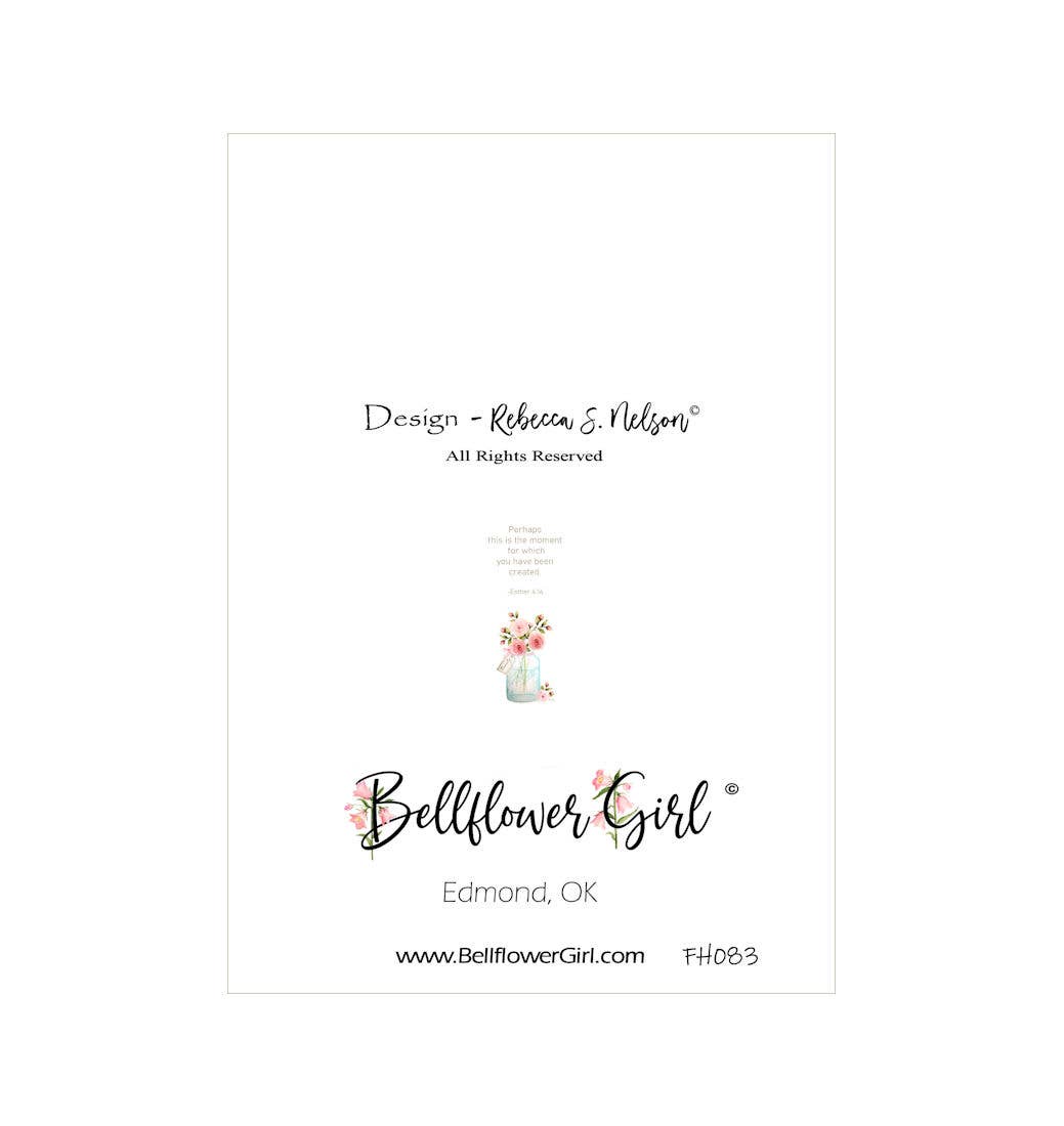 Bellflower Girl - Wholesale Religious Card - Perhaps This is the Moment Created -  Esther 4 - Faith Card1