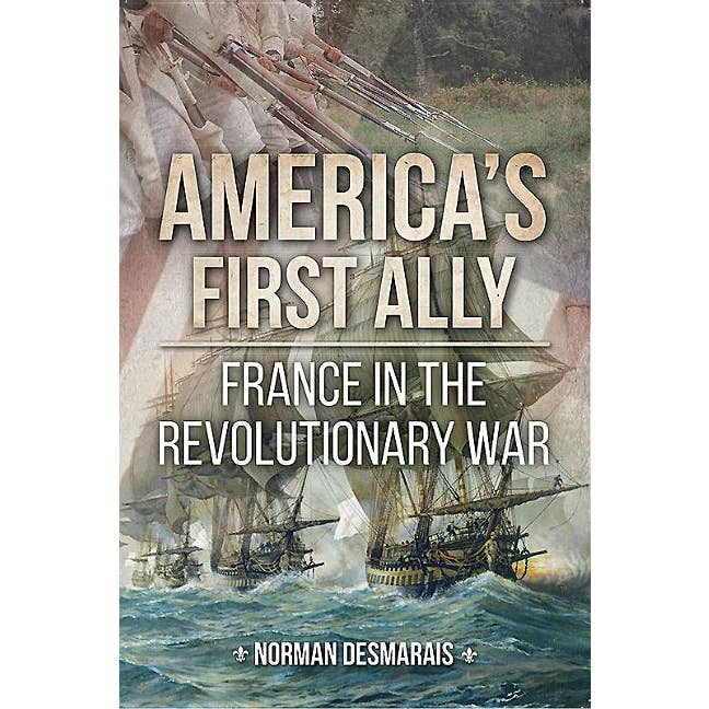 Il primo alleato dell'America: la Francia nella Guerra d'Indipendenza per la vendita all'ingrosso da parte di Bradley's Book Clearance