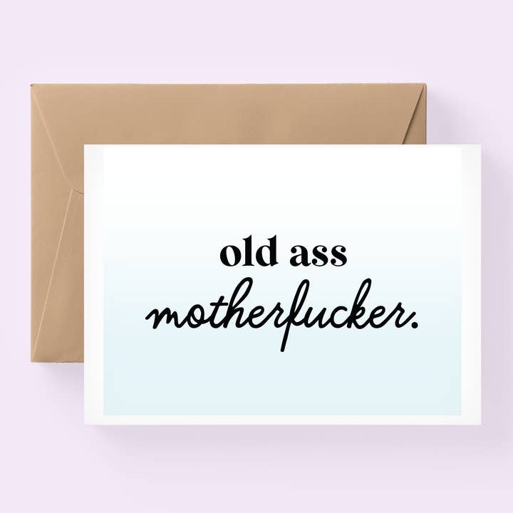 Old Ass Motherf*Cker, Funny Birthday Card, Old Birthday Card, Adult Birthday Card / SKU: Ffollie71 for wholesale by the adventure corner