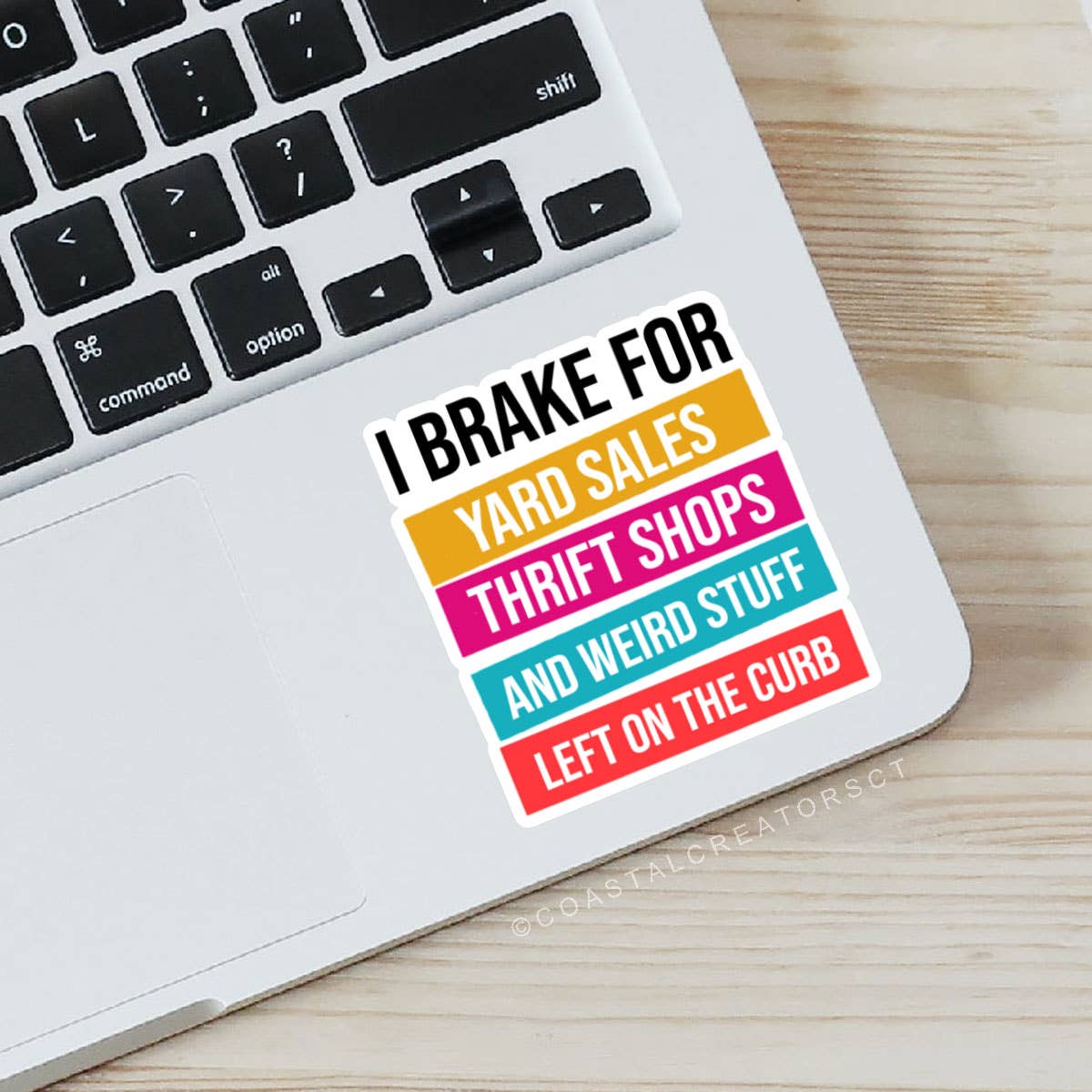 Coastal Creators of Connecticut - Wholesale Phone & Laptop Stickers - I Brake for Yard Sales Laptop Water Bottle Sticker 4