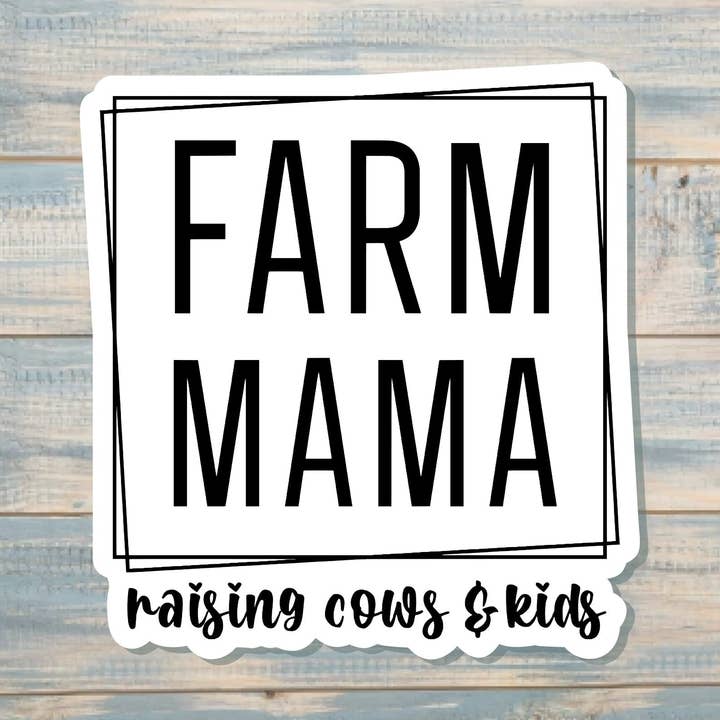 Farm Mama Raising Cows and Kids |Sticker or Magnet | Country Life for wholesale by Handmade by Marlayna
