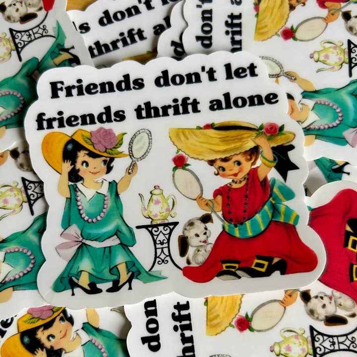 " Friends Don't Let Friends Thrift Alone" for wholesale by Lemonsgrace Designs