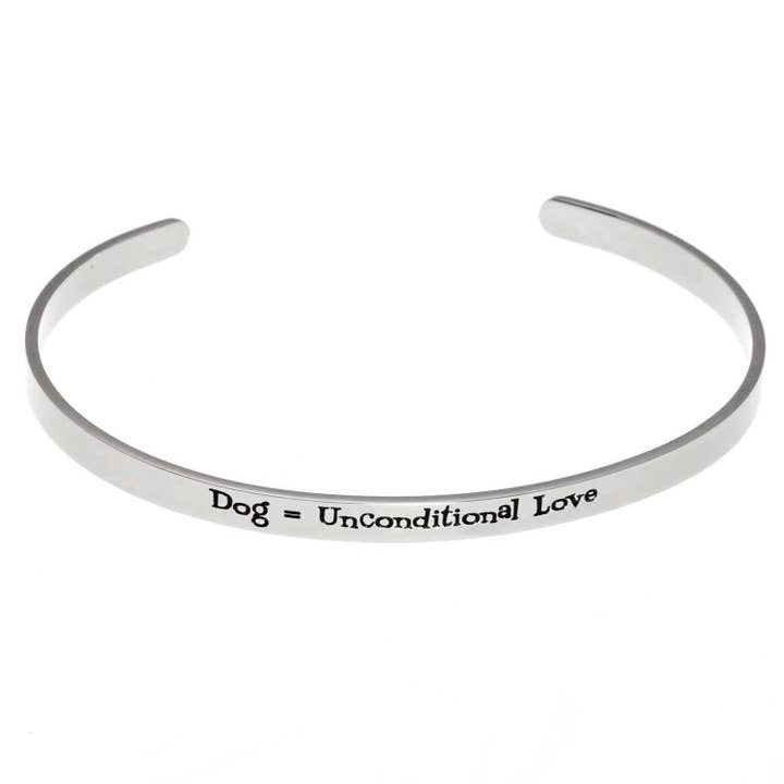 "Dog = Unconditional Love" Engraved Stainless Steel Cuff for wholesale by Joyful Sentiments