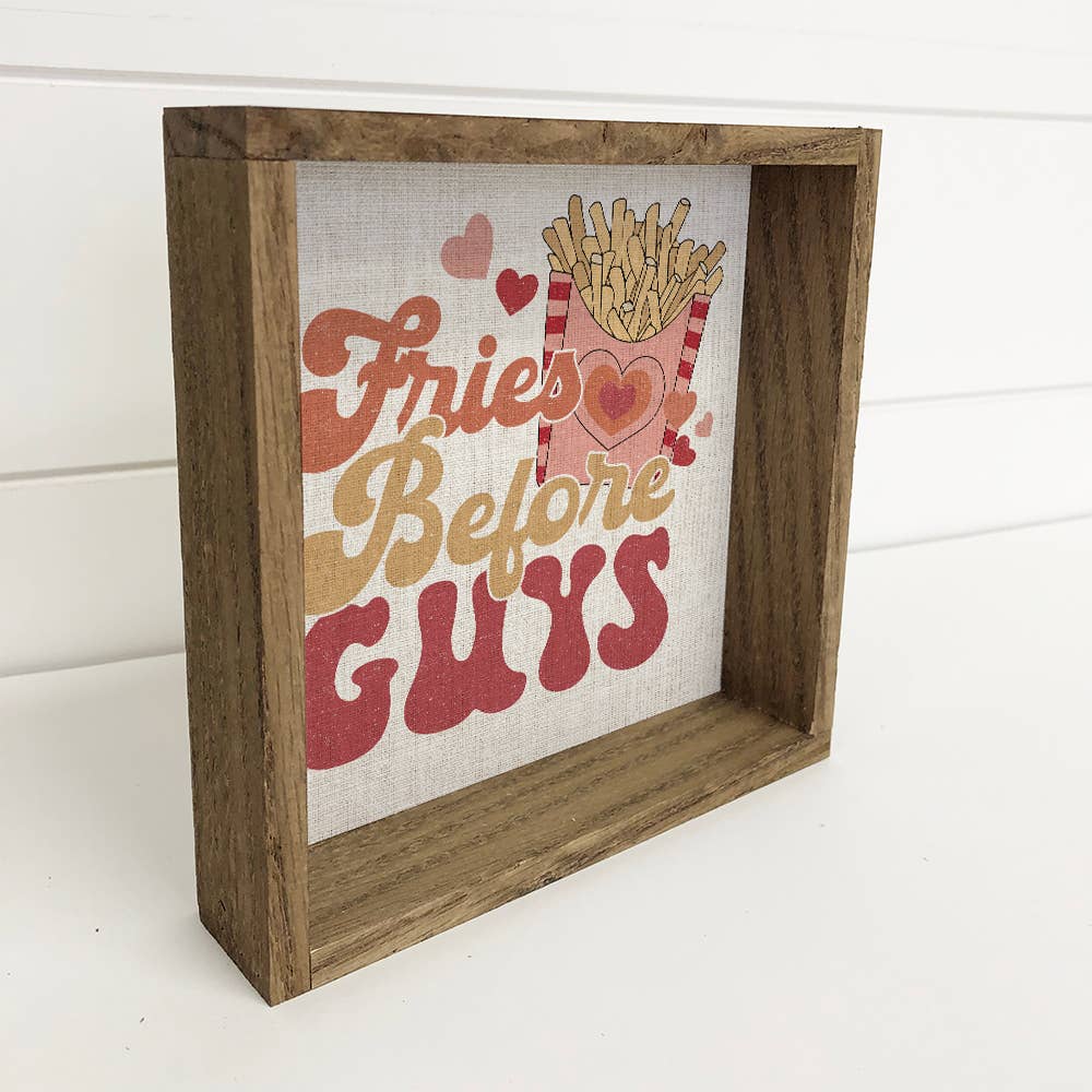 Hangout Home - Wholesale Sign - Fries Before Guys - Valentines Day Canvas Art - Wood Framed1