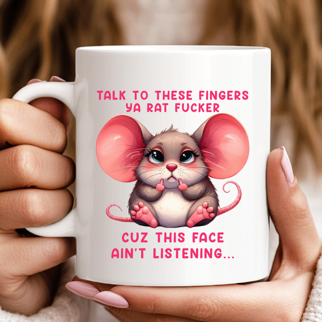 Hello Gorgeous Mugs - Wholesale Coffee Mug - Talk To These Fingers Ya Rat Fucker Cuz This Face Funny Mug0