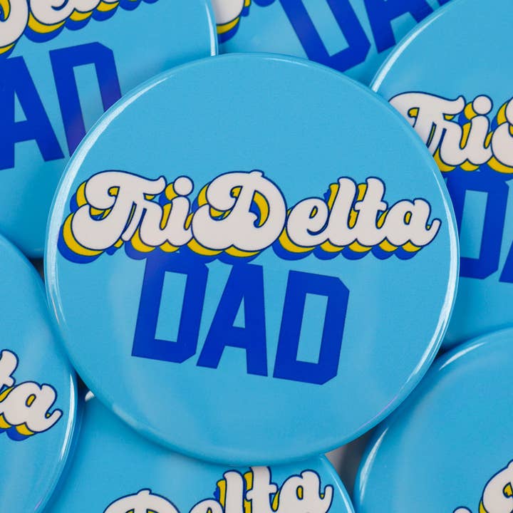Tri Delta Dad Button | Greek Gifts | Pinback Button for wholesale by Tailgated Co.