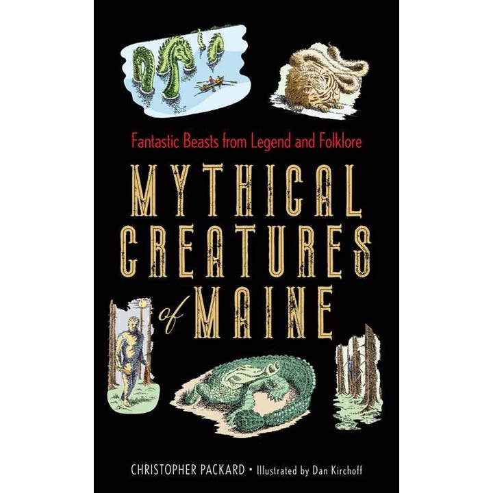 Mythical Creatures of Maine by Christopher Packard for wholesale by Simon & Schuster