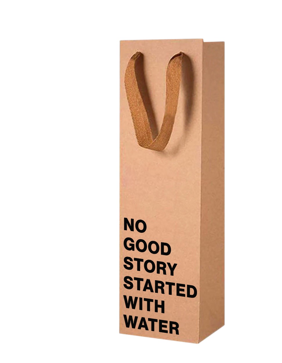 MilkToast Brands - Vente Pochette cadeau pour bouteille de vin - Sac cadeau pour vin « Because No Good Story Started with Water »3