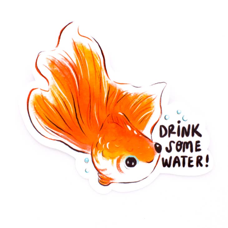 Amy Hartelust Art and Illustration - Wholesale Sticker - Drink Some Water Goldfish Vinyl Sticker
