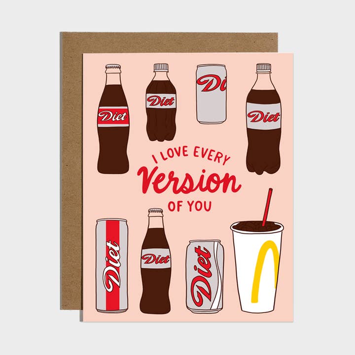 I Love Every Version Of You Diet Soda Card for wholesale by Brittany Paige