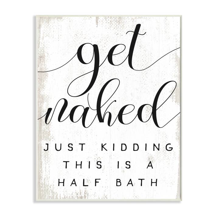 Get Naked Half Bath Phrase Toilet Room Humor Wall Plaque Art for wholesale by Stupell Industries