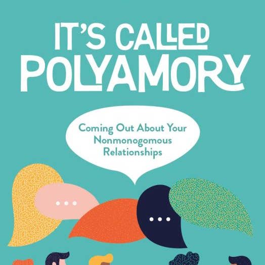 It's Called Polyamory: Coming Out About Your Nonmonogamy for wholesale by Microcosm Publishing & Distribution