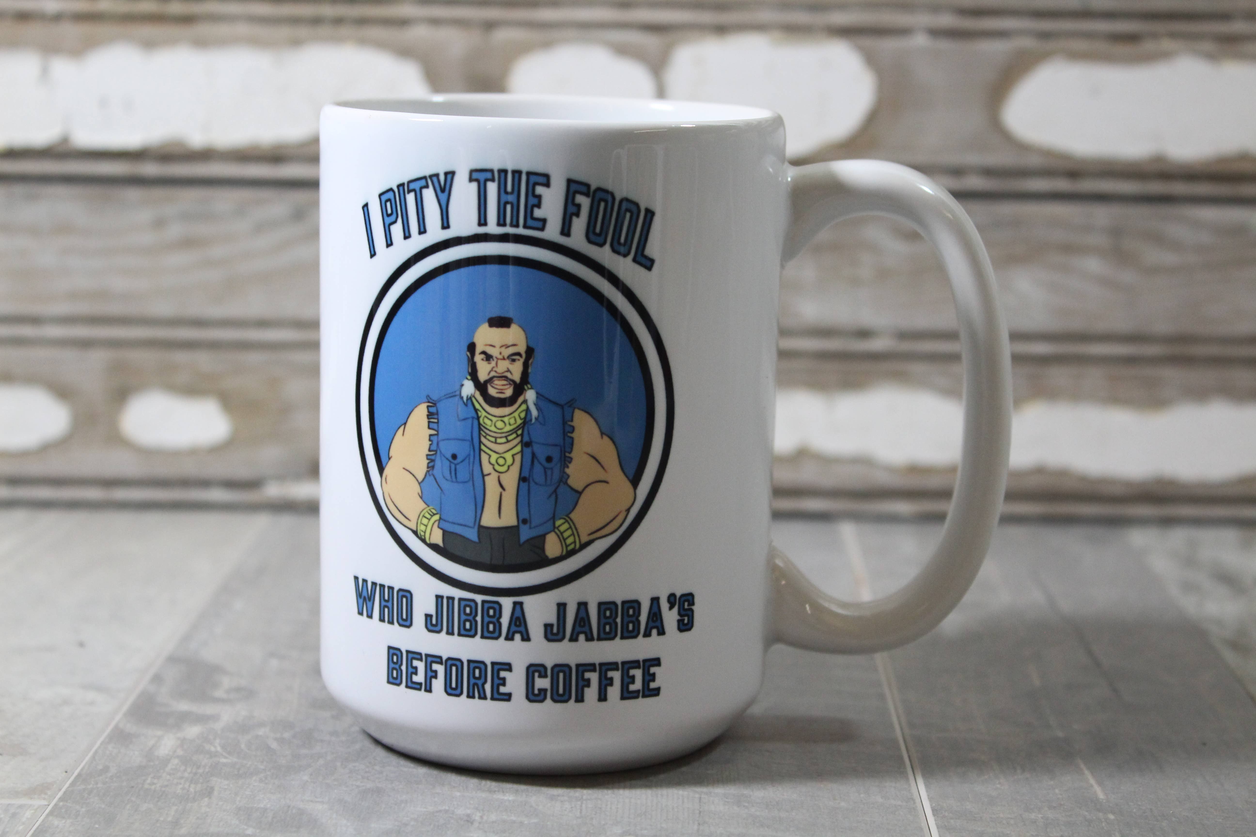 Raven Design - Vente Tasse à café - Mr T- I Pity the Fool//Tasse à café en céramique 15 oz2