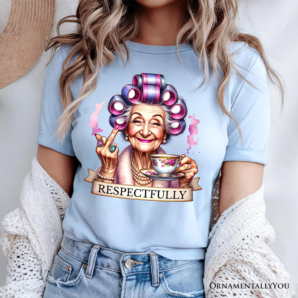 OrnamentallyYou – wholesale Screen printed t-shirt – Women′s – Respectfully Sassy Grandma T-Shirt, Funny Old Lady Tee6