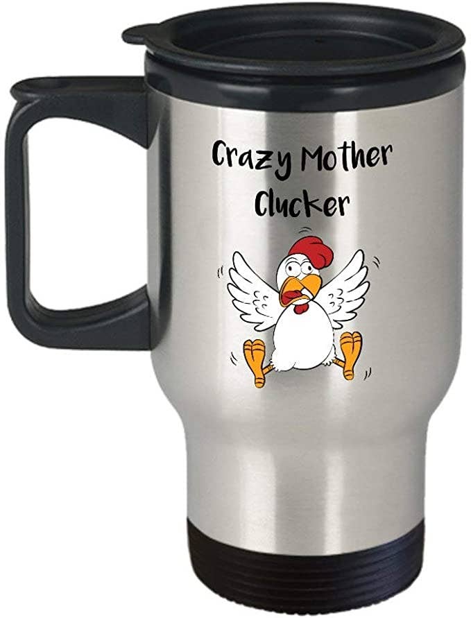 CustomHappy - Wholesale Insulated Mug/Tumbler - Crazy Mother Clucker Travel Mug, Crazy Mother Gifts0