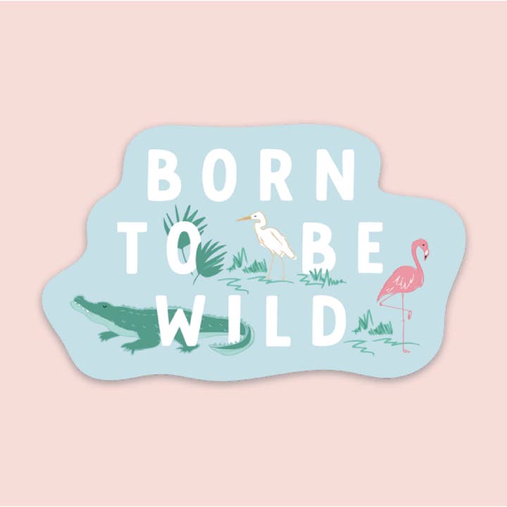 Autocollant Born To Be Wild pour la vente par Declaration & Co