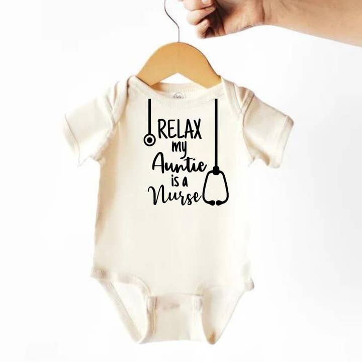 Relax my Auntie is a Nurse | Gifts for Nurses | Baby Gifts for wholesale by Dorothy’s Reason
