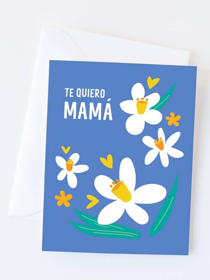 Te Quiero Mamá Spanish card for mom | Mother's Day flowers for wholesale by Graphic Anthology Greeting Cards