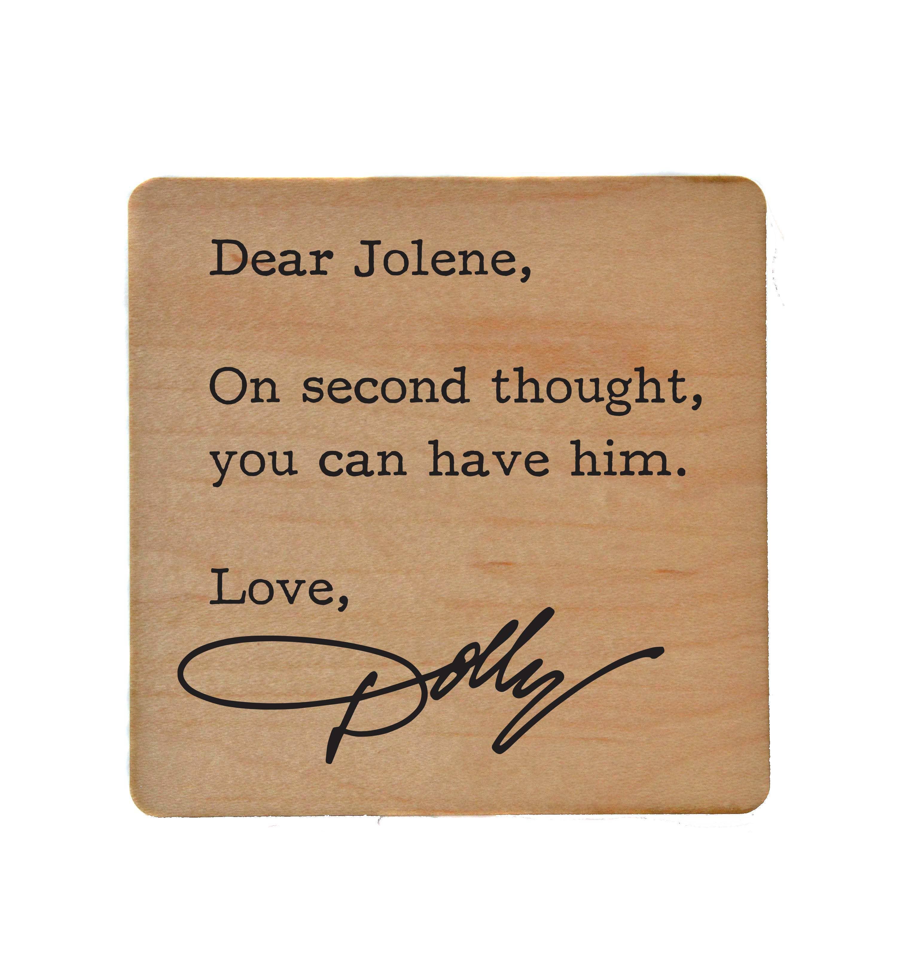 Driftless Studios - Wholesale Coasters - Dear Jolene - Funny Coasters Small Gift2