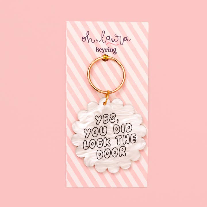 Oh, Laura - Wholesale Keychain – Women's - Acrylic keyring - yes you did lock the door1