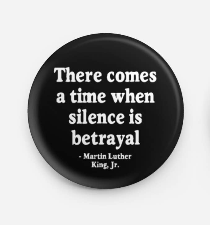 All Very Goods - Wholesale Lapel Pin/Button - Button - Silence is Betrayal