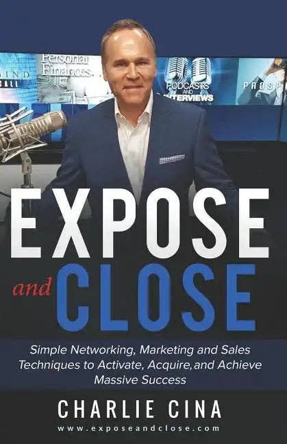 Books by splitShops - Wholesale Business & Finance Book - Expose and Close: Simple How to Marketing Methods and Techniques to Activate, Acquire, and Achieve Massive Success - Paperback0
