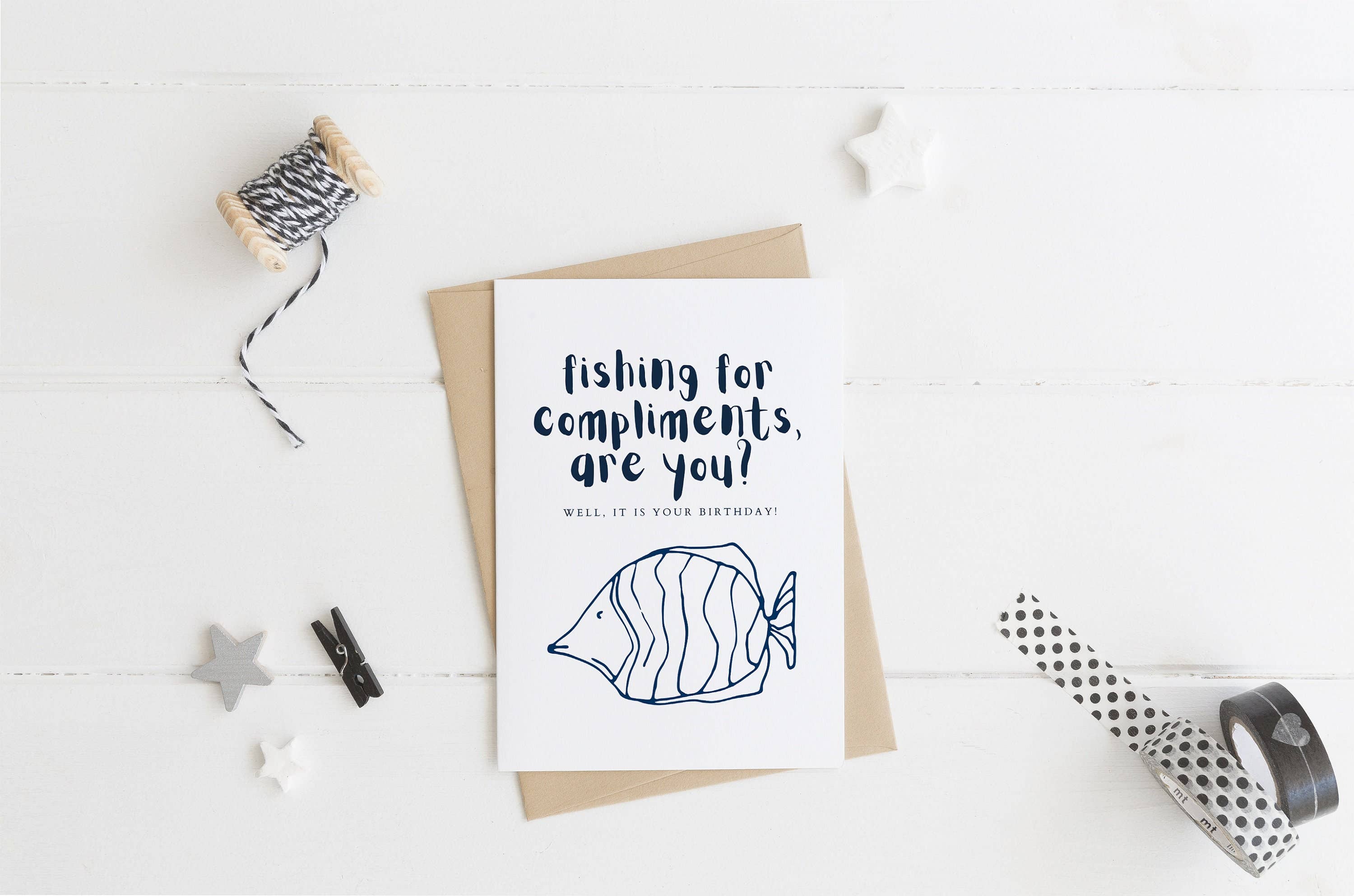 The Highland Literary Co. – wholesale Birthday card – Fishing for compliments, are you? - Funny pun birthday card