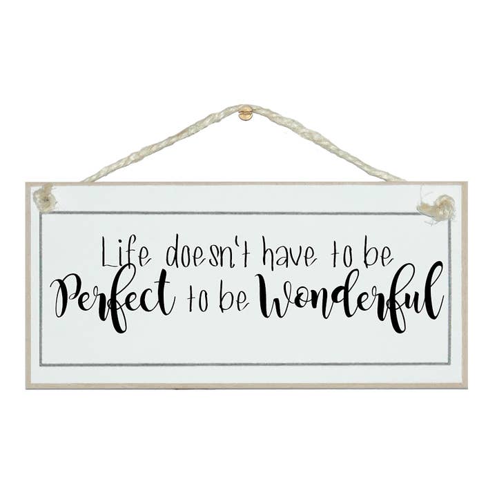Life doesn't have to be perfect…Quote Signs for wholesale by Crafty Clara