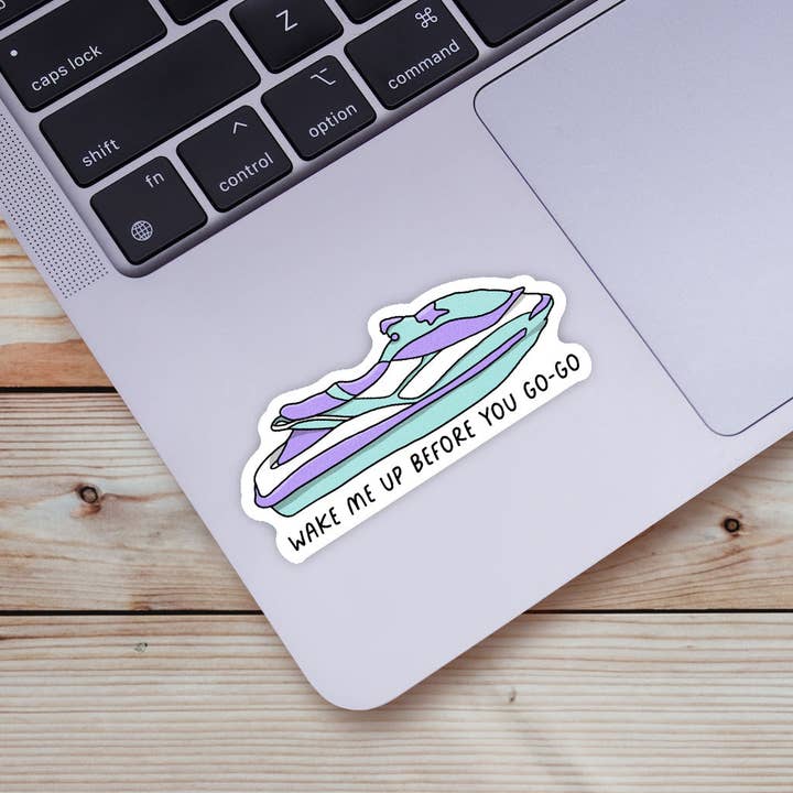 Big Moods - Wholesale Sticker - "Wake Me Up Before You Go-Go" Jet Ski Sticker