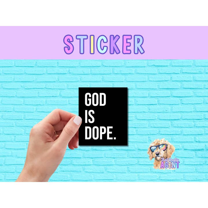 God is Dope Vinyl Sticker | Laptop Sticker | Faith Jesus Sticker | Christian | Bible Study | Water Bottle Sticker | Phone Case | Kindle for wholesale by That Crafty Agent