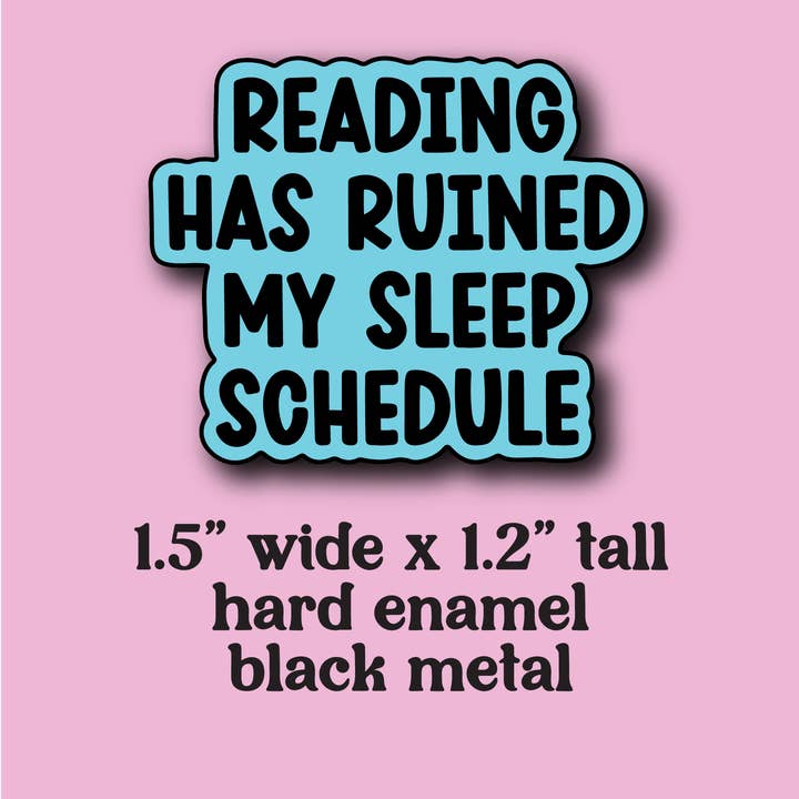 whimsy & zest - Wholesale Lapel Pin/Button - reading has ruined my sleep schedule enamel pin1