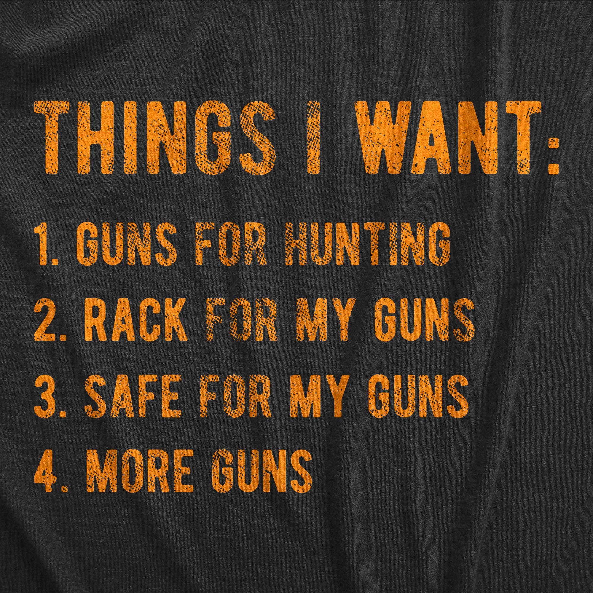 Things I Want Guns Men's Tshirt Hunting Graphic Tee Western for wholesale on Faire1