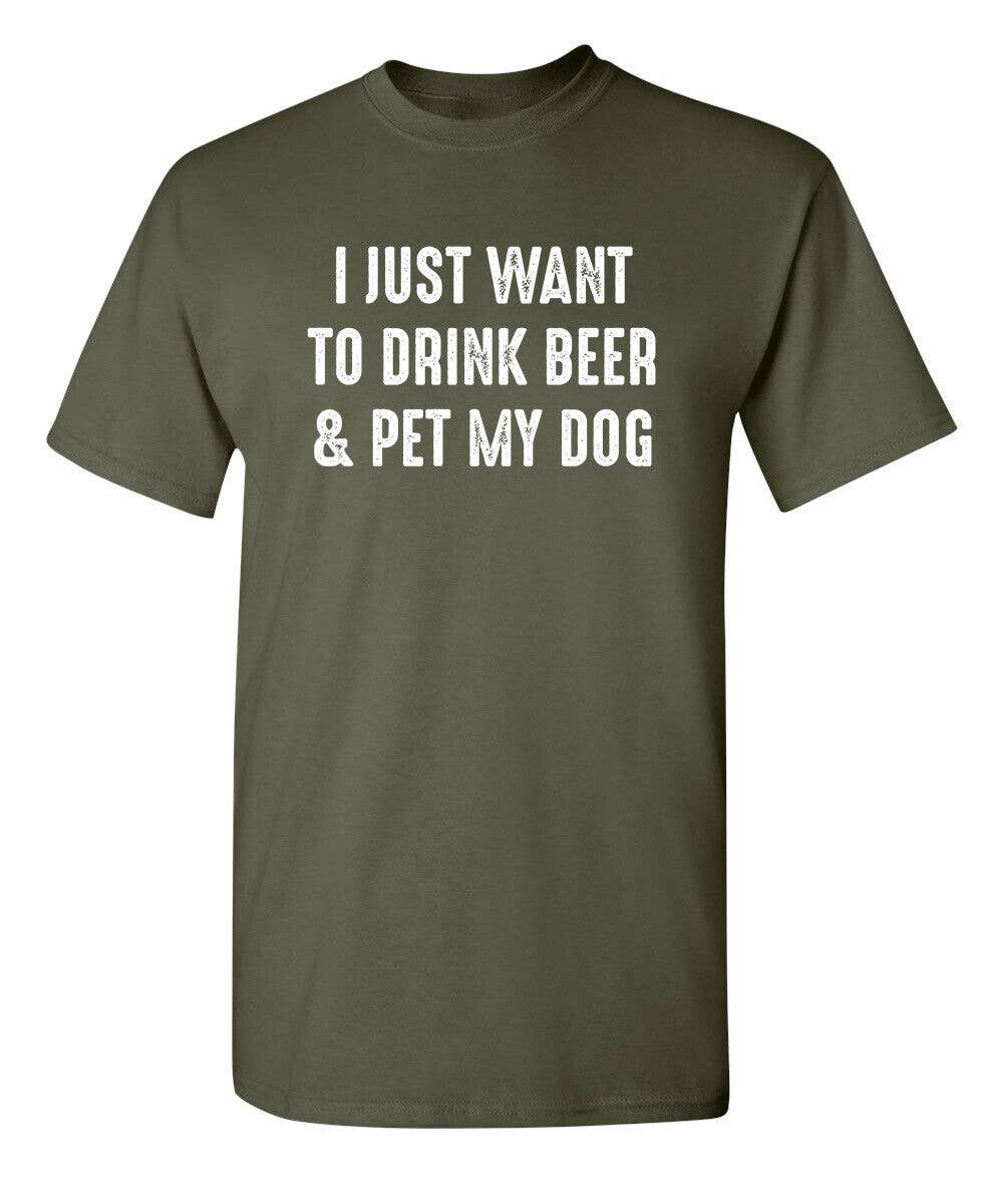 Feelin Good Tees - Wholesale Screen Printed T-Shirt - Unisex - I Just Want To Drink Beer & Pet My Dog20