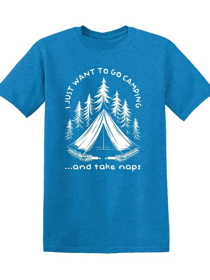 I Just Want To Go Camping ... and Take Naps.. for wholesale by Feelin Good Tees
