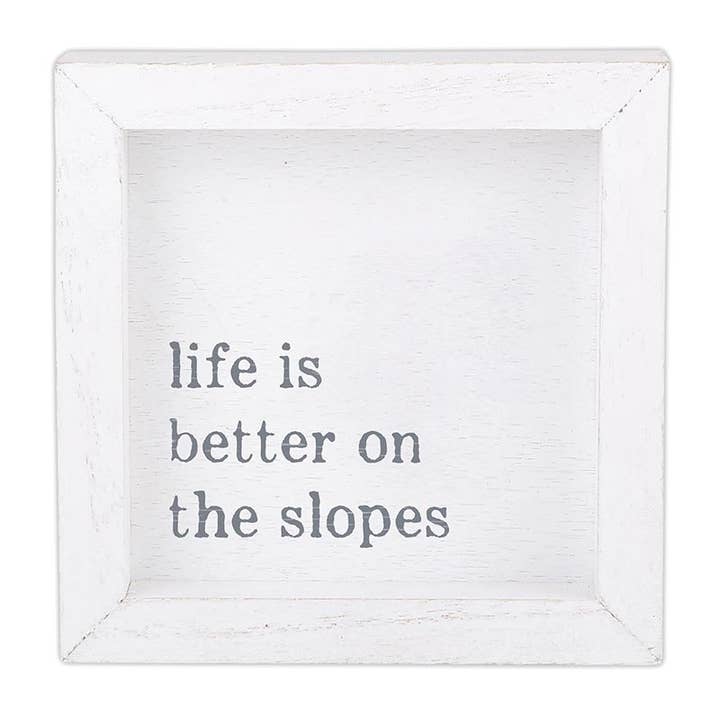 Face To Face Petite Word Board- Life Is Better On the Slopes for wholesale by Santa Barbara Design Studio by Creative Brands