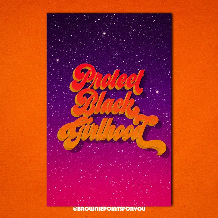Protect Black Girlhood poster print for wholesale by Brownie Points