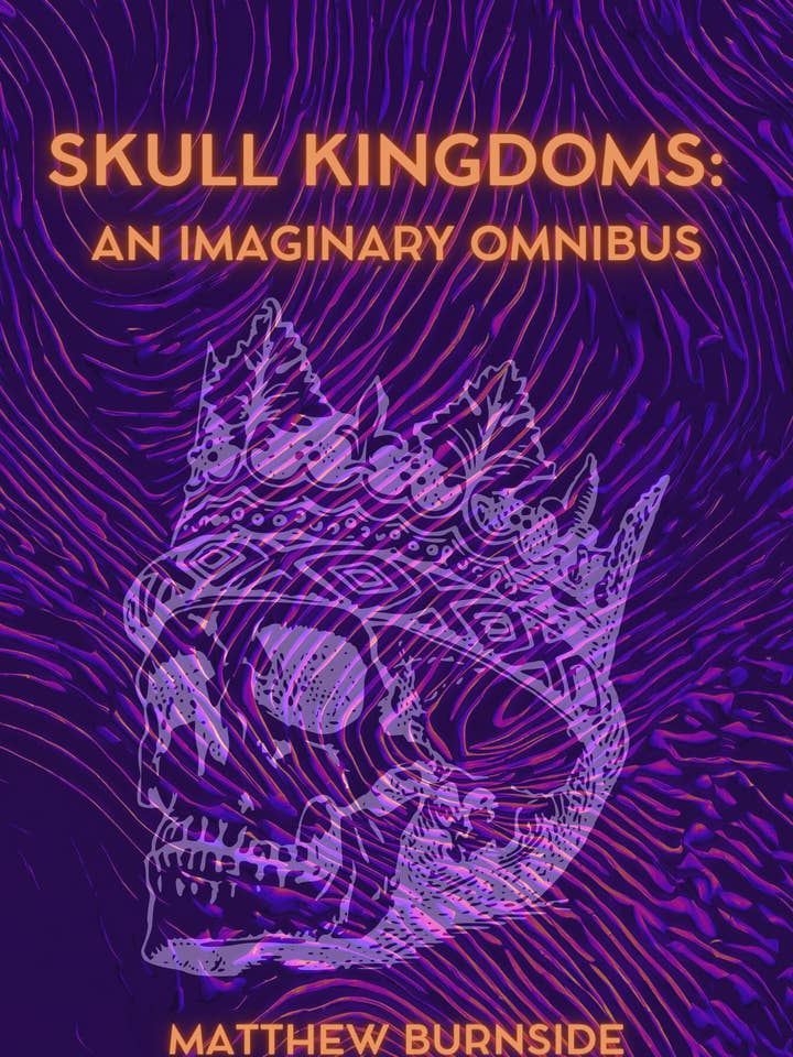 Schädelreiche: Ein imaginärer Omnibus für den Großhandel von Unsolicited Press