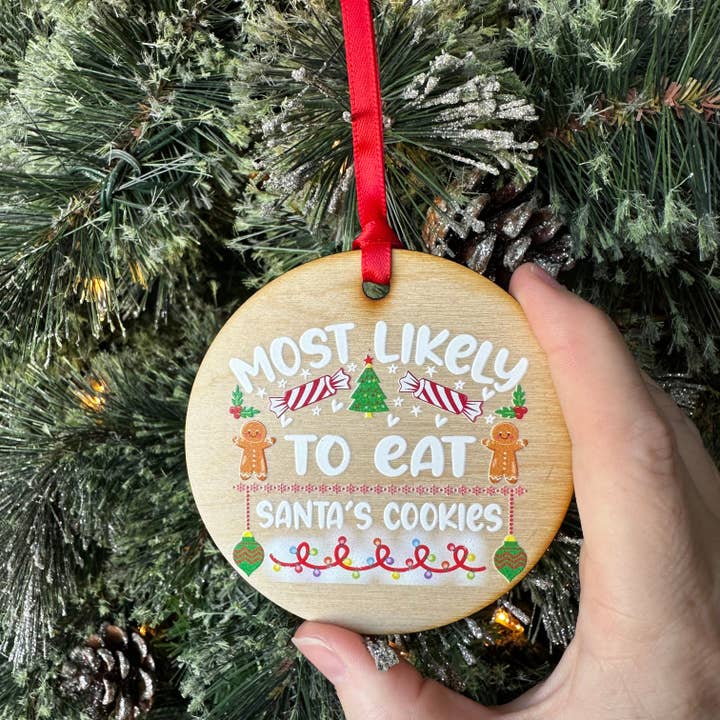 Fuzzy Loon Designs - Wholesale Ornament - Most Likely to Eat Santa's Cookies Wood Ornament1