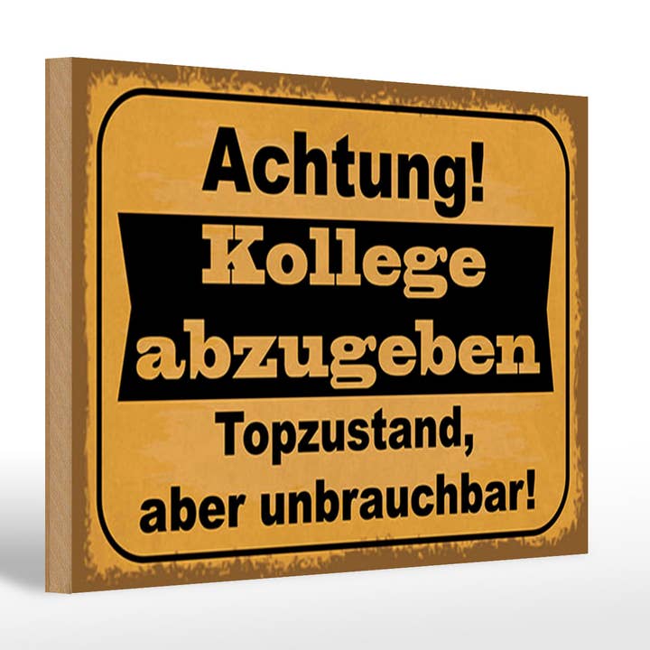 Wooden Sign Saying 20x30 cm Attention Colleague to Give Away Sign for wholesale by Femer