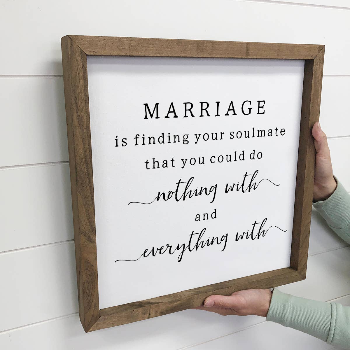 Hangout Home - Wholesale Sign - Marriage Nothing and Everything - Cute Marriage Sign2