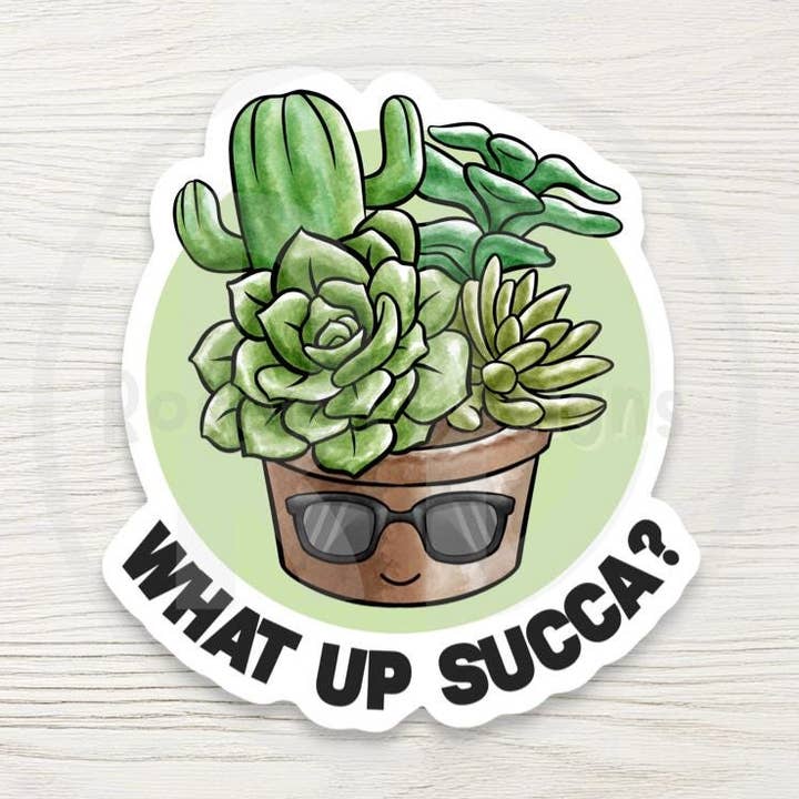 Funny Succulent Sticker - What Up Succa Plant Lover Gift for wholesale by Roseish Designs
