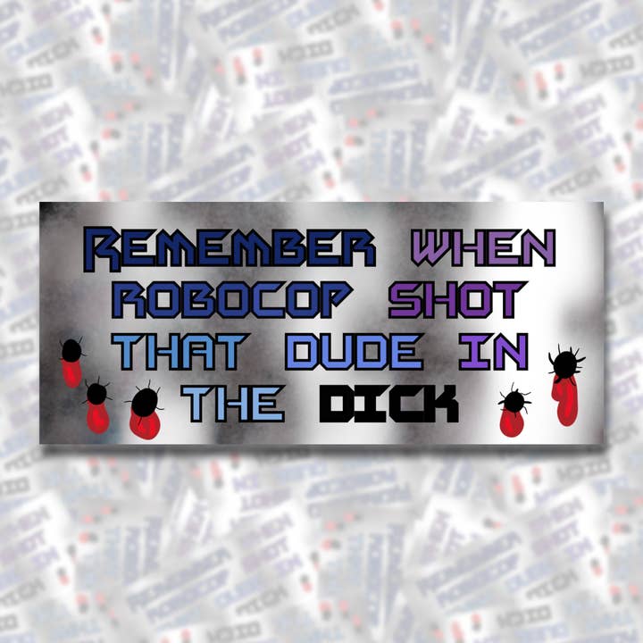Remember When RoboCop Shot That Dude In The...Bumper Sticker for wholesale by BOBBYK