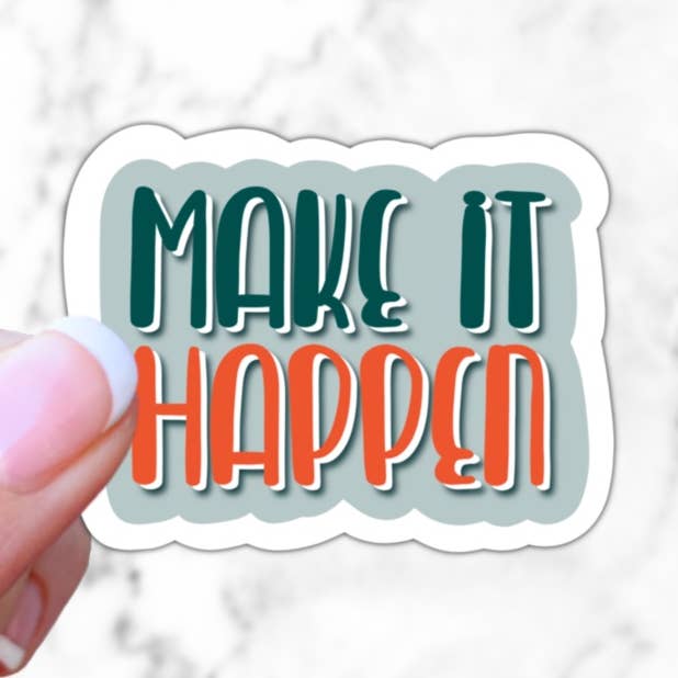 Make It Happen Quote Sticker for wholesale by Simply Fangirl Designs