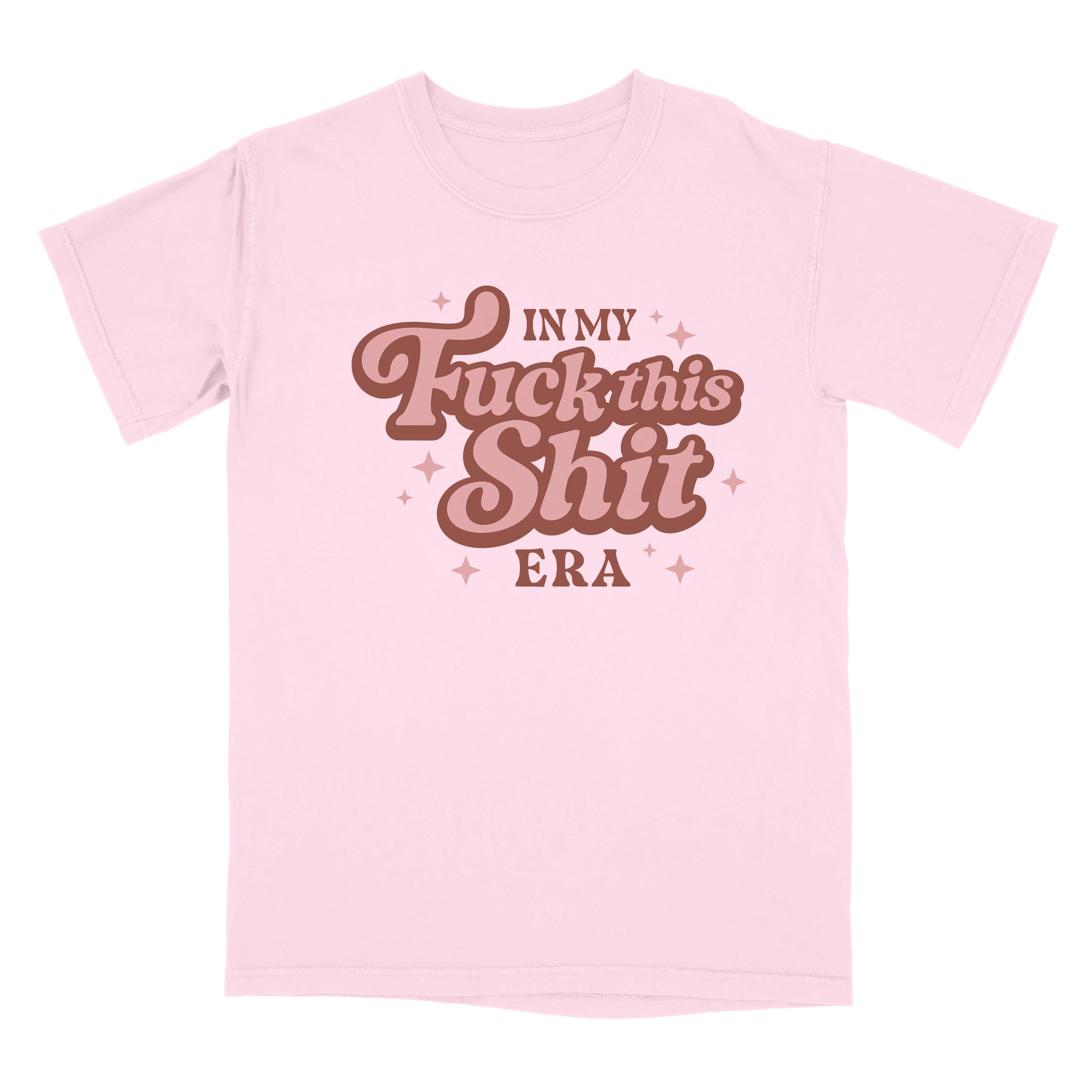 Lucky Luna Apparel - Wholesale Screen Printed T-Shirt - Women's - In My Fuck This Shit Era Comfort Colors Shirt6