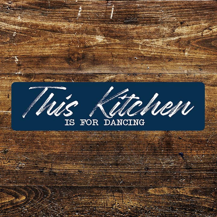 This Kitchen Is For Dancing quote Metal Sign Plaque for wholesale by The British Metal Signs Company