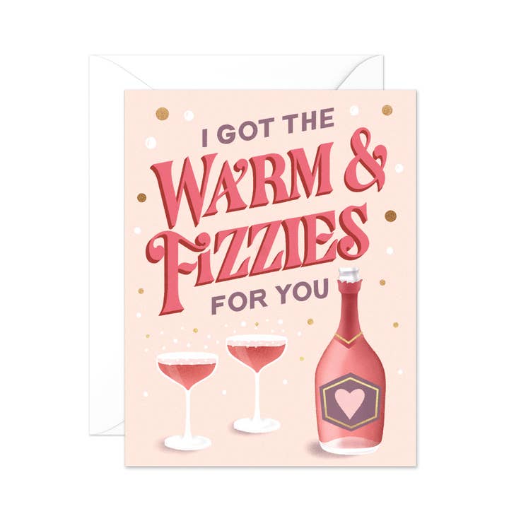 I Got the Warm & Fizzies For You Love & Friendship Card for wholesale by By Amanda Fitz